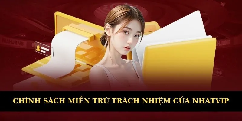Một số chính sách miễn trừ cụ thể tại Nhatvip